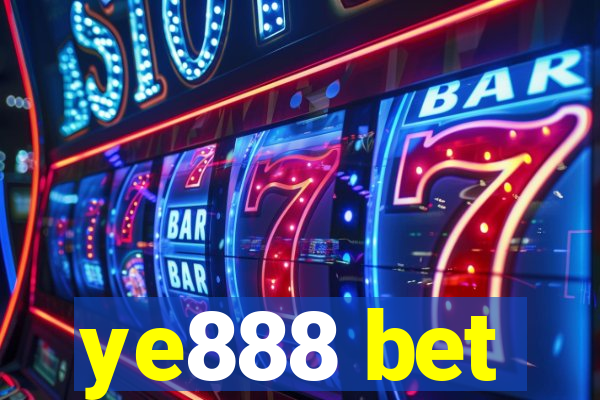 ye888 bet